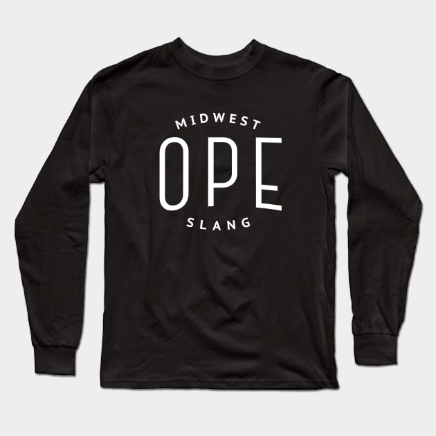 OPE - Midwest Slang Long Sleeve T-Shirt by BodinStreet